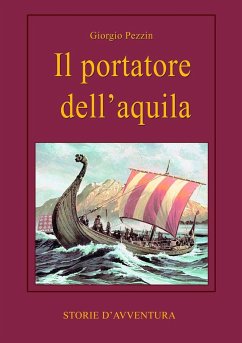 Il portatore dell'aquila - Pezzin, Giorgio