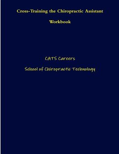 Cross-Training the Chiropractic Assistant Workbook - Schools, Cats Careers; Technology, Chiropractic