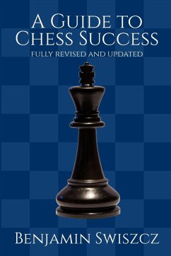 A Guide to Chess Success - Swiszcz, Benjamin