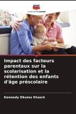 Impact des facteurs parentaux sur la scolarisation et la rétention des enfants d'âge préscolaire
