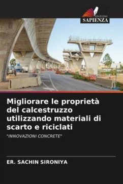 Migliorare le proprietà del calcestruzzo utilizzando materiali di scarto e riciclati - SIRONIYA, ER. SACHIN