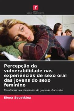 Percepção da vulnerabilidade nas experiências de sexo oral das jovens do sexo feminino - Sovetkina, Elena