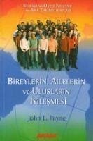 Bireylerin Ailelerin ve Uluslarin Iyilesmesi - L. Payne, John