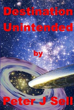 Destination Unintented - Sell, Peter J