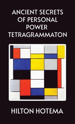 Ancient Secrets of Personal Power Tetragrammaton Hardcover - By Hilton Hotema