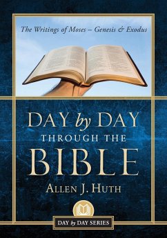 Day by Day Through the Bible - Huth, Allen J.