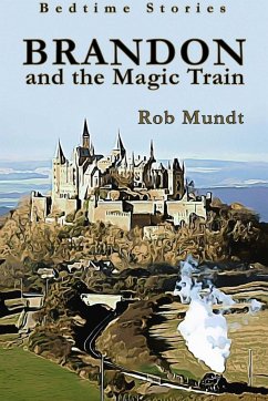 Brandon and the Magic Train - Mundt, Rob