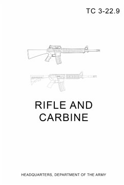 TC 3-22.9 Rifle and Carbine - Department Of The Army, Headquarters