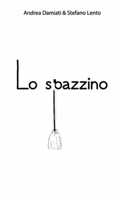 Lo spazzino - Damiati, Andrea; Lento, Stefano