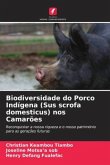 Biodiversidade do Porco Indígena (Sus scrofa domesticus) nos Camarões