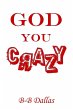 GOD YOU CRAZY - Bild 1