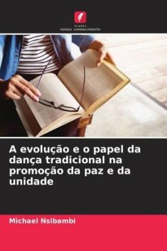 A evolução e o papel da dança tradicional na promoção da paz e da unidade - Nsibambi, Michael