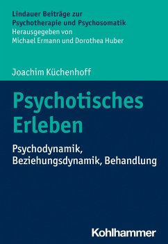 Psychotisches Erleben - Küchenhoff, Joachim