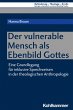Der vulnerable Mensch als Ebenbild... - Bild 1