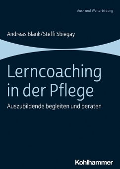 Lerncoaching in der Pflege - Blank, Andreas;Sbiegay, Steffi