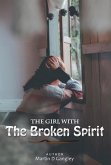 The Girl With The Broken Spirit (eBook, ePUB)