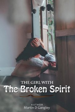 Cover The Girl With The Broken Spirit (eBook, ePUB)