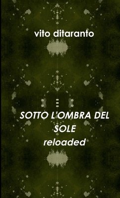 SOTTO L'OMBRA DEL SOLE reloaded - Ditaranto, Vito