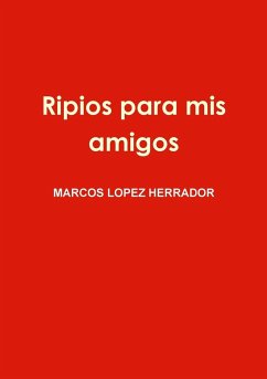 Ripios para mis amigos - Lopez Herrador, Marcos