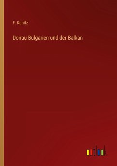 Donau-Bulgarien und der Balkan