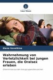 Wahrnehmung von Verletzlichkeit bei jungen Frauen, die Oralsex erleben