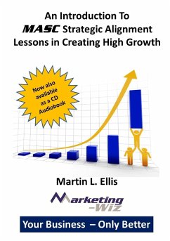 An Introduction to MASC Strategic Alignment - Lessons in Creating High Growth - Ellis, Martin