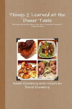 Things I Learned at the Dinner Table - Eisenberg, Naomi; Eisenberg, David