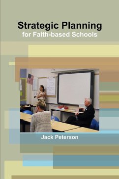 Strategic Planning for Faith-based Schools - Peterson, Jack