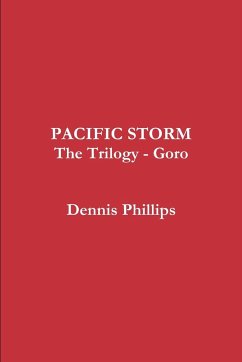 Pacific Storm Trilogy - Goro - Phillips, Dennis