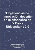 Experiencias de innovación docente en la enseñanza de la Física Universitaria 3.0