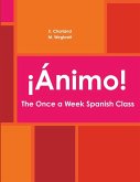 ¡Ánimo! The Once a Week Spanish Class