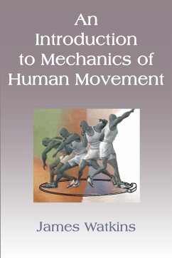 An Introduction to Mechanics of Human Movement - Watkins, James