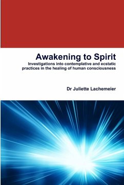 Awakening to Spirit - Lachemeier, Juliette