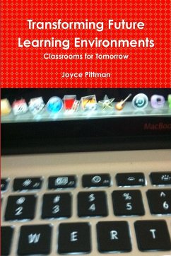 Transforming Future Learning Environments - Pittman, Joyce