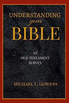 Understanding Your Bible - Gowens, Michael