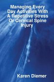 Managing Every Day Activities With A Repetitive Stress Or Cervical Spine Injury
