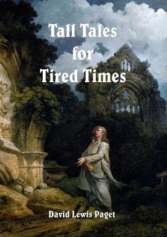 Tall Tales for Tired Times - Paget, David Lewis