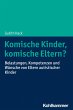 Komische Kinder, komische Eltern? - Bild 1