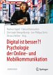 Digital ist besser?! Psychologie der... - Bild 1