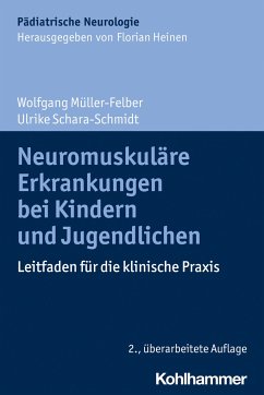 Neuromuskuläre Erkrankungen bei Kindern und Jugendlichen - Müller-Felber, Wolfgang;Schara-Schmidt, Ulrike