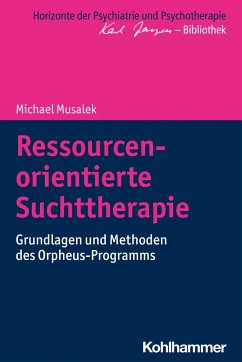 Ressourcenorientierte Suchttherapie - Musalek, Michael