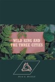 Wild King and the Three Cities (eBook, ePUB)