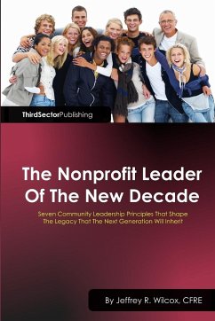 The Nonprofit Leader Of The New Decade - Wilcox, Cfre Jeffrey R.