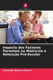 Impacto dos Factores Parentais na Matrícula e Retenção Pré-Escolar