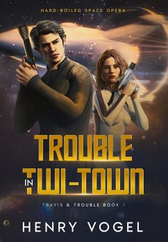 Trouble in Twi-Town - Vogel, Henry