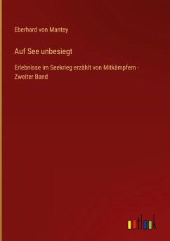 Auf See unbesiegt - Mantey, Eberhard Von