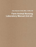 Farm Animal Nursing Laboratory Manual 2nd ed.
