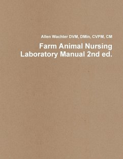 Farm Animal Nursing Laboratory Manual 2nd ed. - Wachter, Allen