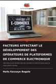 FACTEURS AFFECTANT LE DÉVELOPPEMENT DES OPÉRATEURS DE PLATEFORMES DE COMMERCE ÉLECTRONIQUE