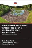 Modélisation des séries temporelles pour la gestion des eaux souterraines